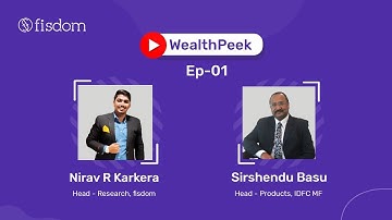 A sneak-peek into IDFC US Equity FoF with Sirshendu Basu | Head - Products, IDFC Mutual Fund