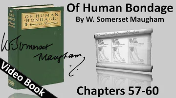 Chs 057-060 - Of Human Bondage by W. Somerset Maugham