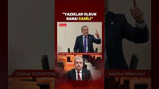 CHP'li Gökhan Günaydın'dan AKP'li Bayar Özsoy'a: Yazıklar olsun sana! Cahil!