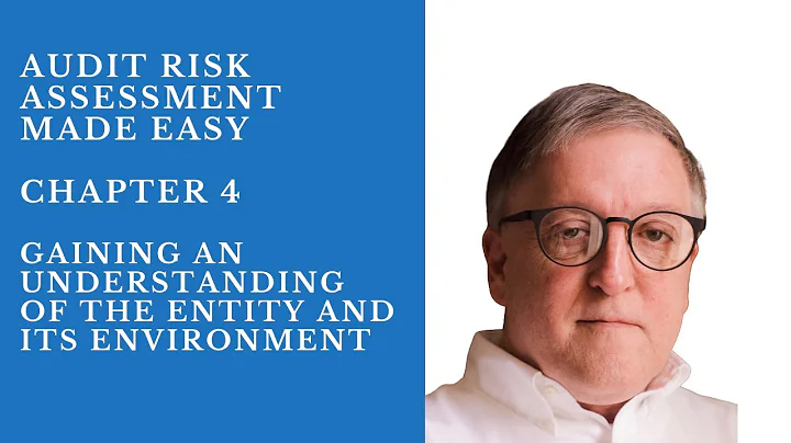 Gaining an Understanding of the Entity - Chapter 4 - Audit Risk Assessment Made Easy