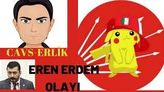 Cavs Karahanlı & Erli̇k, Eren Erdem Olayini Bi̇lmeyenlere Anlatiyor