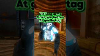 Do long arms make you better at Gtag #gorillatagquest#gtag#vr#viral#music#fyp 