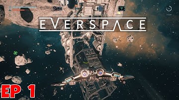 Everspace Ep1: A new Beginning