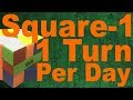 Solving a Square-1, One Turn Per Day