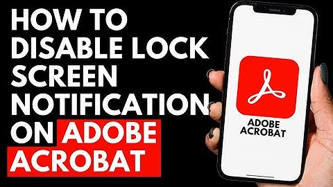 How To Disable Lock Screen Notifications on Adobe Acrobat App  | Adobe Acrobat Tutorial