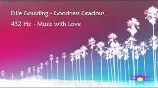 Download lagu Ellie Goulding - Goodness Gracious 432 Hz