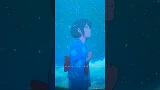 Your Name Anime Edit - Sad Status Deaconedit