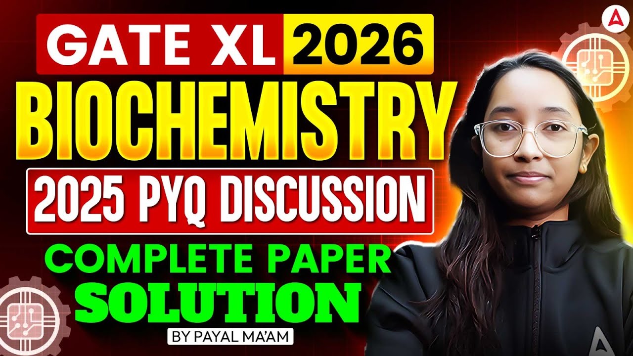 GATE XL 2026 | GATE XL Biochemistry 2025 Paper Solution | GATE XL Biochemistry PYQs