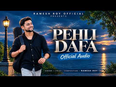 Pehli Dafa | Official Lyric Audio | Ramesh Roy