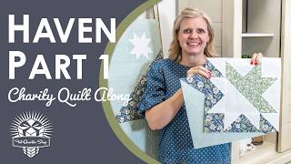 Starting HAVEN 💙 Part 1 of the Haven Charity Quilt Along | Fat Quarter Shop & Moda for Make-A-Wish