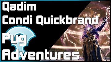 [PugAdventures] Qadim the Peerless; Condi Quickbrand