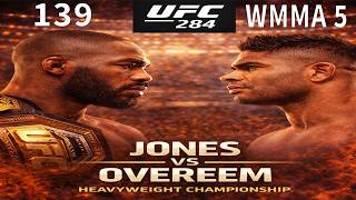 WMMA 5 Episode 139 | UFC Modern Day | UFC 284 Jones vs Overeem