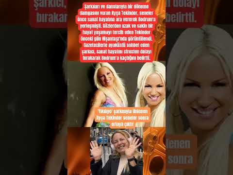 Yıkılıyo şarkısıyla ünlenen Ayça Tekindor Seneler Sonra Ortaya çıktı Magazinmahallesi Magazin 