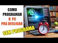 COMO PROGRAMAR O PC PRA DESLIGAR SOZINHO