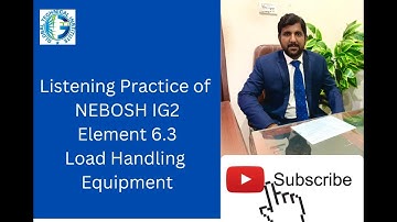 #listening #practice #of #nebosh #6 3 #load #handling #equipment Global Technical Institute