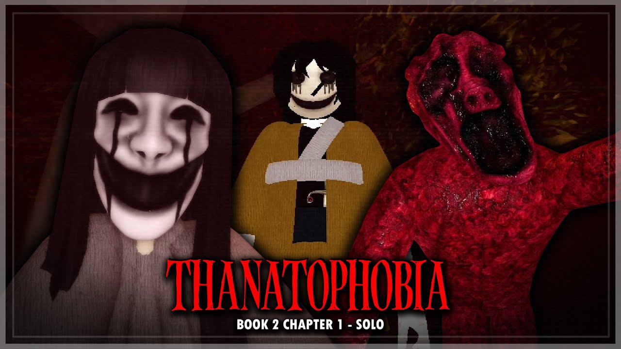 Thanatophobia - Book 2 Chapter 1 - Solo (Full Walkthrough) | Roblox