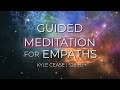 Guided Meditation For Empaths (528 Hz) - Kyle Cease