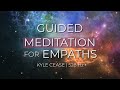 Meditation for Empaths (528 Hz) by Kyle Cease