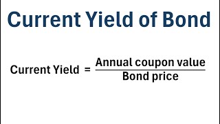 How to Calculate the Current Yield of a Bond