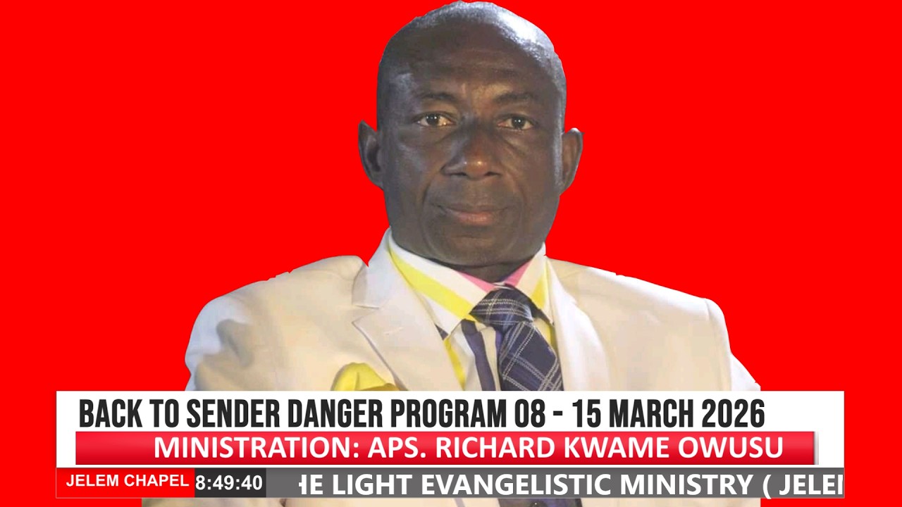 DECLARATION SERVICE 08 -  MAR - 26).HOST:APS.RICHARD KWAME OWUSU www.jelemchapelinternational.org