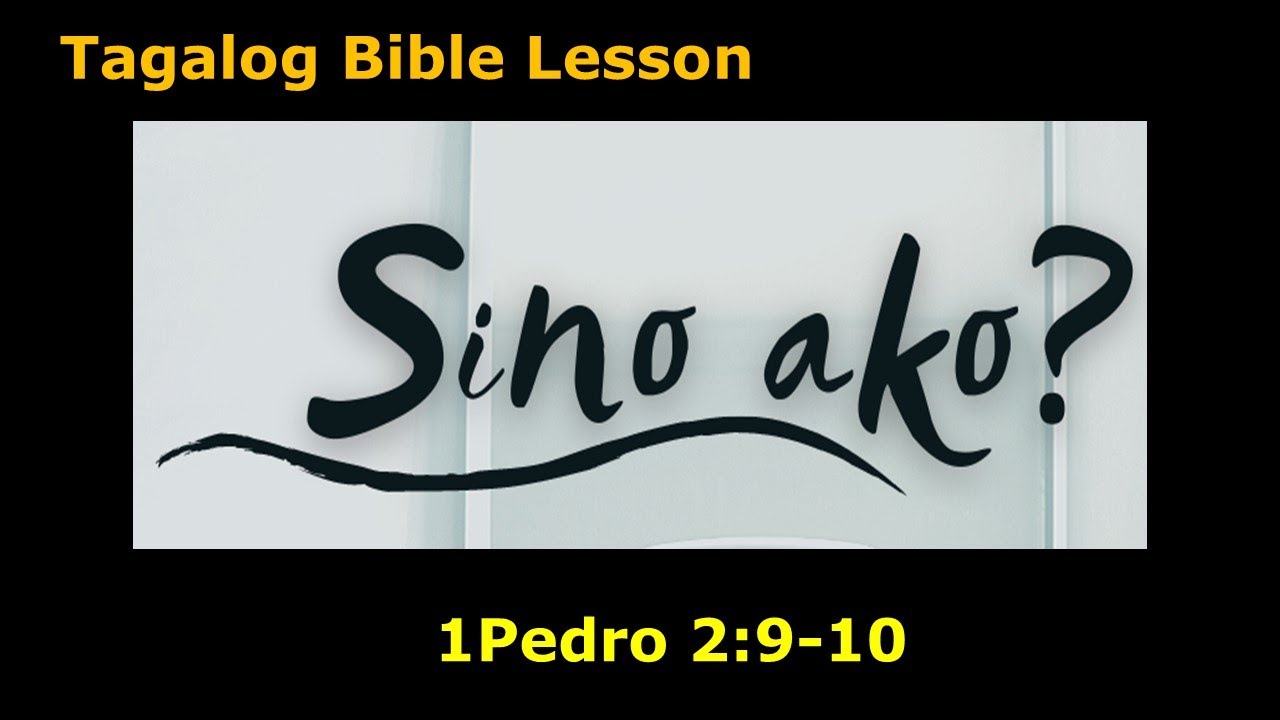 Salita ng Diyos | Sino Ako - 1Pedro 2:9-10 (Tagalog Bible Lesson)