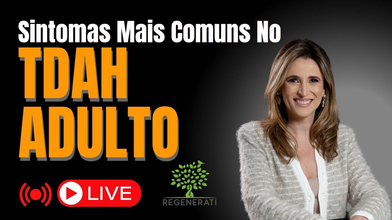 Sintomas Mais Comuns no TDAH Adulto