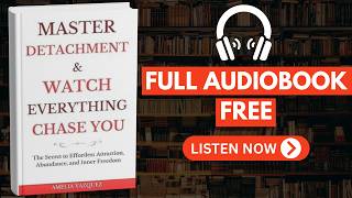 Master Detachment & Watch Everything Chase You by Amelia Vazquez [ Full Audiobook Free ]