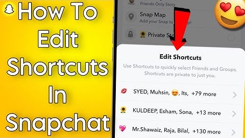 How To Edit Shortcuts In Snapchat | Android/iOS