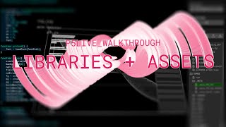 P5LIVE_WALKTHROUGH - 08 LIBRARIES + ASSETS