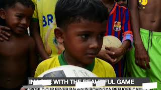 Officially over, but World Cup fever rages in Rohingya refugee camps