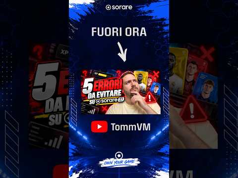 Fai anche tu questi 5 errori su Sorare? L'ultimo per me è quello che fa più danni! #sorare#calcio