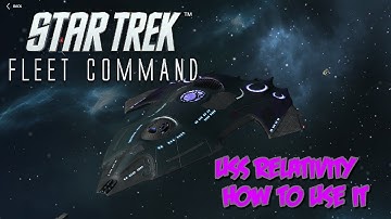 Star Trek Fleet Command - USS Relativity - How To Use It - (STFC)