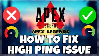 Apex Legends – How to Fix High Ping Issue (2023) Working  ✅
