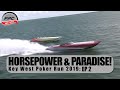 Key West Poker Run 2019 Episode 2