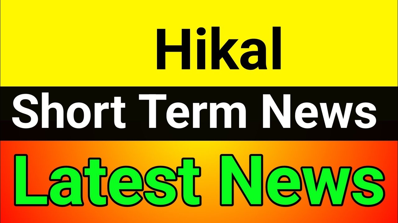 Hikal share🔥hikal share news🚀hikal share latest news🔥 hikal share analysis