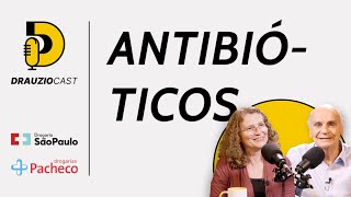 Para que serve e quando tomar antibióticos? | DrauzioCast