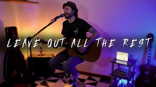 Linkin Park - Leave Out All The Rest (Acoustic Cover)