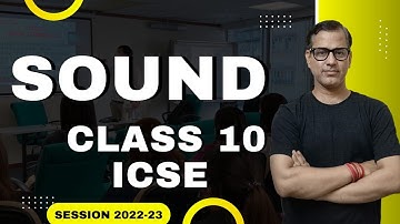 Sound One Shot | ICSE Class 10 | Physics 2022-23 | @Sir Tarun Rupani