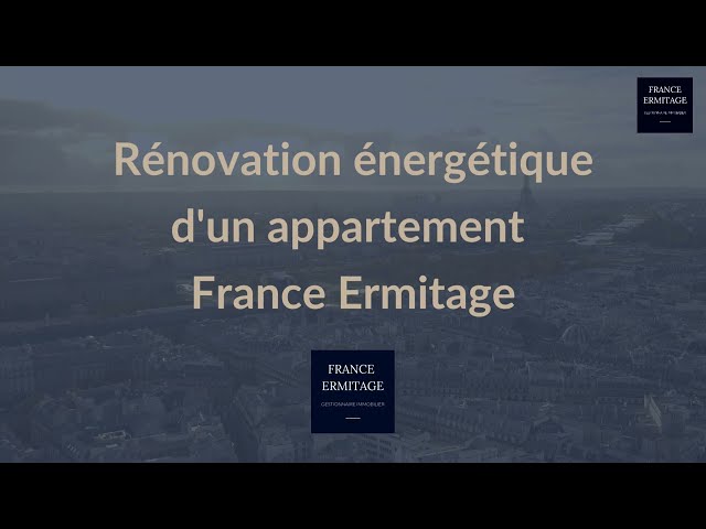 Rénovation énergétique d'un appartement France Ermitage - Étienne-Marcel - Paris