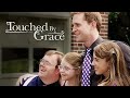 Touched By Grace - Full Movie | Stacey Bradshaw, Ben Davies, Amber House, Donald Leow