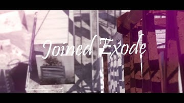 Joined Exode.