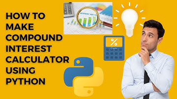 How to make a compound interest calculator using Python