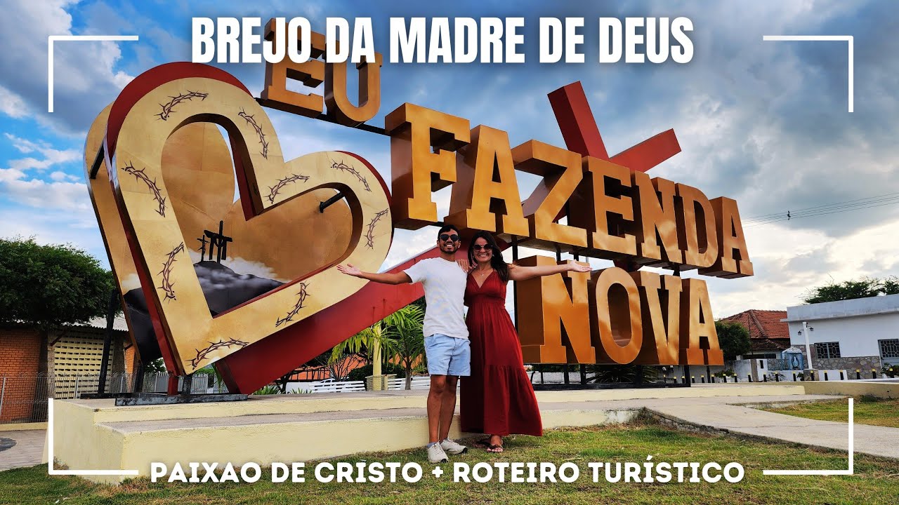 FAZENDA NOVA / Brejo da Madre de Deus PE - Roteiro completo + Paixão de Cristo