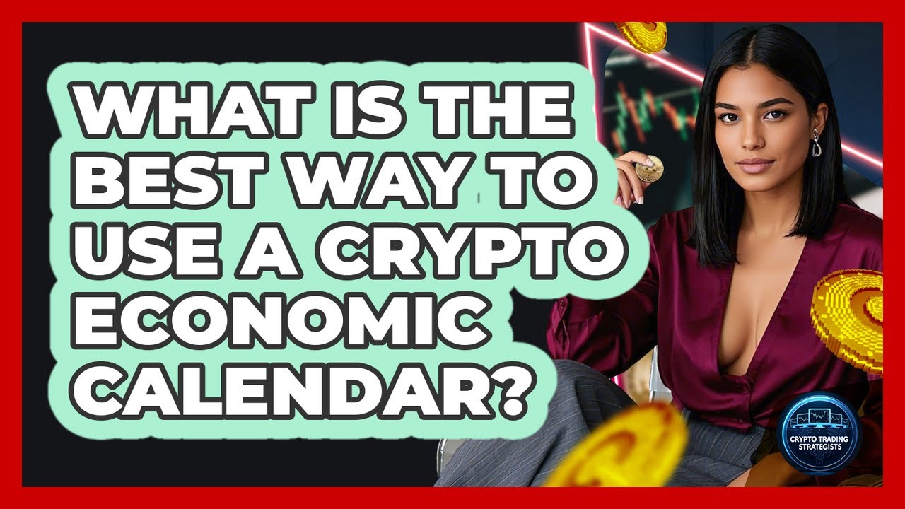 What Is The Best Way To Use A Crypto Economic Calendar? - Crypto Trading  Strategists - YouTube