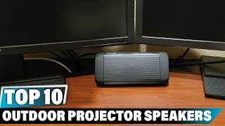 Best Speakers for Outdoor Projector In 