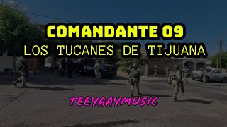 LOS TUCANES DE TIJUANA -COMANDANTE 09 ( nini )