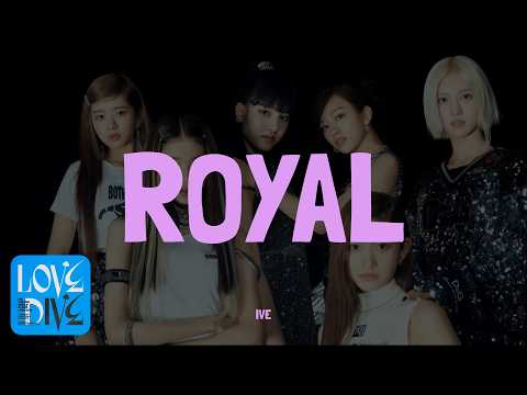 IVE - ROYAL 【カナルビ/和訳/歌詞/パート分け】