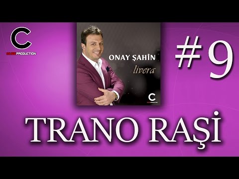 Onay Şahin - Trano Raşi (2017)