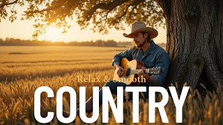 【Country Relax 20】Country Music With Gentle Melodies Takes You Back to the Old Memories