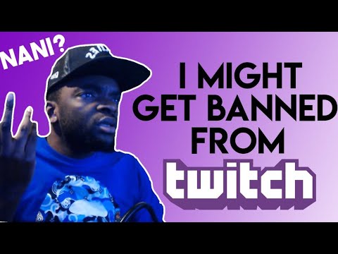 i-might-get-banned-from-twitch...[must-watch!]